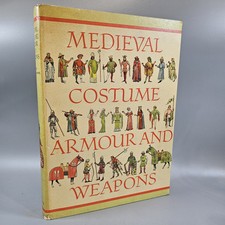 Medieval Costume, Armour and Weapons 1350-1450 Wagner 1962 Paul Hamlyn 