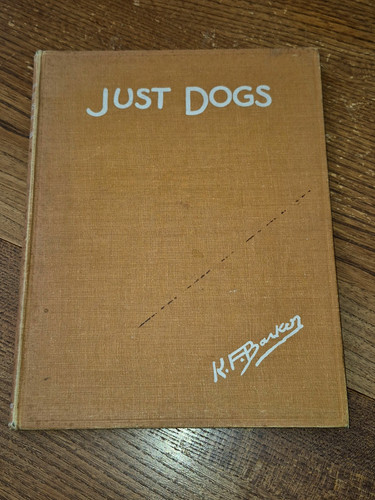 Just dogs f - by, barker