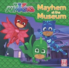 Mayhem at the Museum: A PJ Masks story book, Pat-a-Cake & PJ Masks, Used; Good B