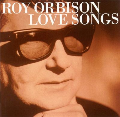 Roy orbison love - roy, orbison:
