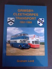 Grimsby-Cleethorpes Transport 1957-1993. Graham Lord.