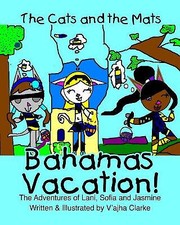 The Cats and The Mats: Bahamas Vacation By VAjha Victoria Antura Clarke - New...