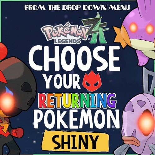 Choose your returning shiny - your,