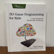 3D Game Programming for Kids Create Interactive Worlds With JavaScript Book
