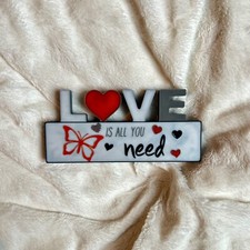 "Love is All You Need" -