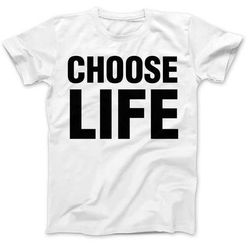 Choose life shirt s - choose, t