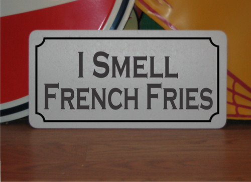 Smell french fries - smell,