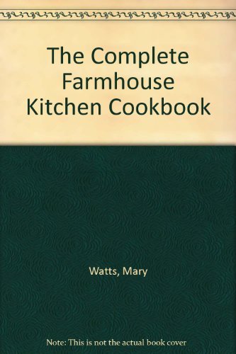 The complete farmhouse kitchen - the,