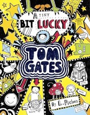 A Tiny Bit Lucky (Tom Gates) By Liz Pichon
