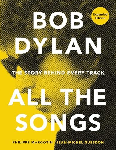 Bob dylan all the songs - dylan,