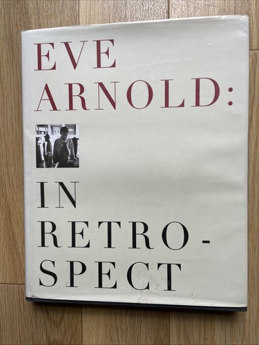 Eve arnold retro spect - eve, retro-spect