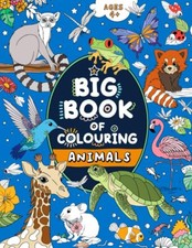 Big Book of Colouring: Animals: For Children Ages 4+ (Big Books of Colouring (A