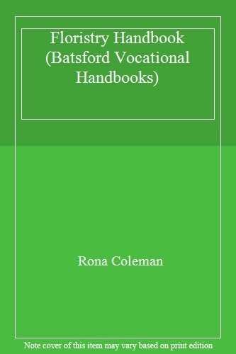 Floristry handbook batsford - floristry, (batsford