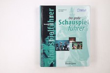 46937 DER GROSSE SCHAUSPIELFÜHRER Werke, Inszenierungen, Autoren HC
