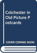 Colchester in Old Picture
