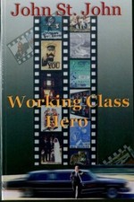 Working Class Hero: Never before in history has so much been hid