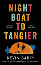 Night Boat to Tangier by Barry, Kevin Book The Cheap Fast Free Post