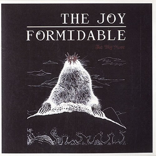 Joy formidable the big - big, more