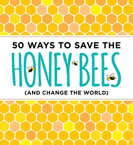 Ways save the honey bees - 50,