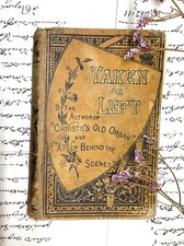 TAKEN OR LEFT Mrs Walton Religious Tract Society VICTORIAN C19th POOR CONDITION