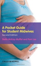 A Pocket Guide for Student Midwives,Stella McKay–Moffat, Pamela 