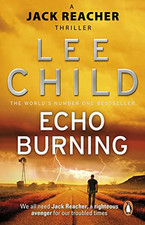 Echo Burning: (Jack Reacher 5), Child, Lee