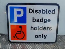 DISABLED BADGE HOLDERS ONLY SIGN 320x250mm