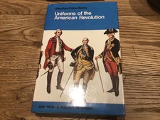UNIFORMS OF THE AMERICAN REVOLUTION HARDBACK HISTORY REFERENCE BOOK 1975