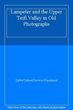 Lampeter and the Upper Teifi