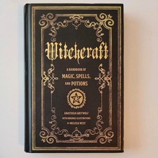 Witchcraft: A Handbook of Magic Spells and Potions by Anastasia Greywolf (Englis