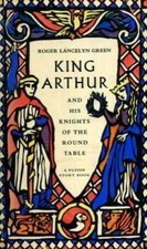 King Arthur And His Knights of the Round Table- New... by Green, Roger Paperback