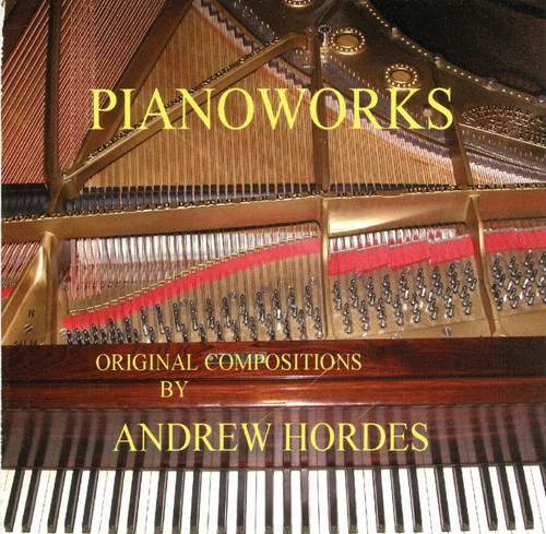 Pianoworks andrew hordes on - pianoworks:,