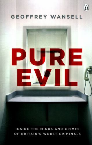 Wansell geoffrey pure evil - :,