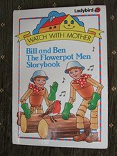 Bill And Ben the Flowerpot Men Storybook: 2 (Watch with... - Gray, Mrs. G.