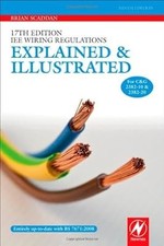 17th Edition IEE Wiring Regulations: Explained and Illustrated (Iee Wiring Regul