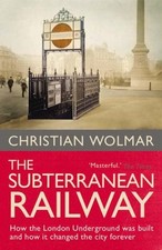 The Subterranean Railway: How