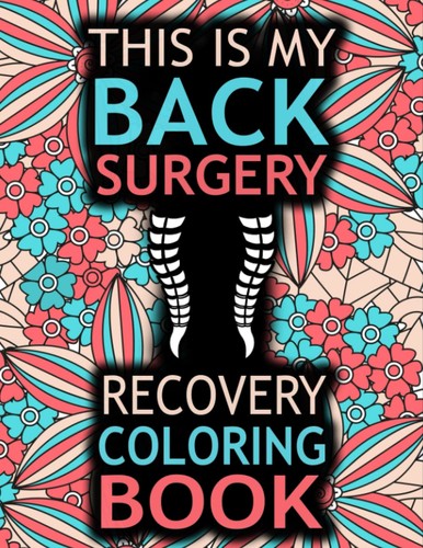 Back surgery recovery coloring - recovery,