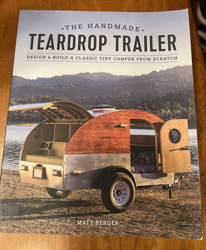 The handmade teardrop trailer - the,