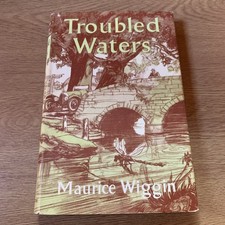 Troubled Waters by Maurice Wiggin (1960 1st Edition)