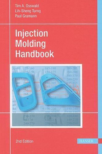 Injection molding handbook - molding,