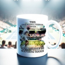 Fun Tennis Mug - JACK RUSSELL TERRIER OWNER RATHER WATCHING TENNIS Gift Idea