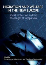 Migration and Welfare in the New Europe: Social Protection and the Challenges o
