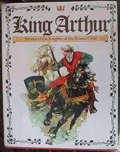 King arthur stories - -, of