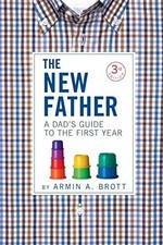 The New Father: A Dad's Guide