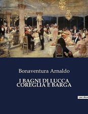 Arnaldo - I BAGNI DI LUCCA