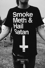 Smoke Meth & Hail Satan t