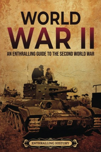 World war an enthralling - world, ii:
