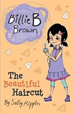 Billie B Brown: The Beautiful Haircut-Sally Rippin