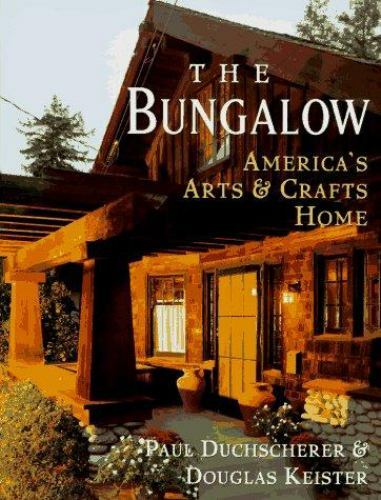 The bungalow america arts - bungalow:, america's