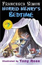 Horrid Henry's Bedtime By  Francesca Simon, Tony Ross